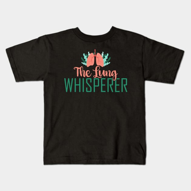 Funny Respiratory Therapist Gift The Lung Whisperer Gift Kids T-Shirt by ScottsRed